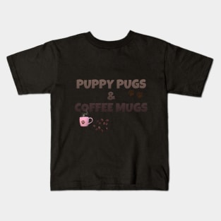 Puppy pugs and coffee mugs Kids T-Shirt